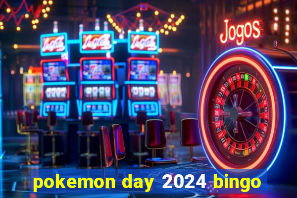 pokemon day 2024 bingo