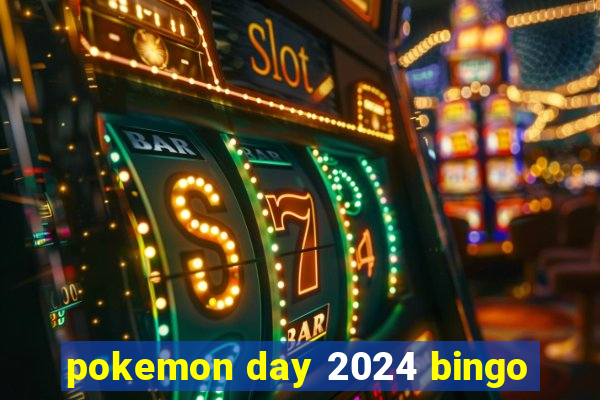 pokemon day 2024 bingo