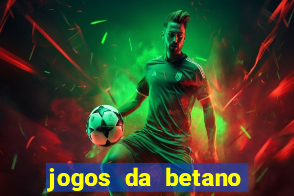 jogos da betano facil de ganhar