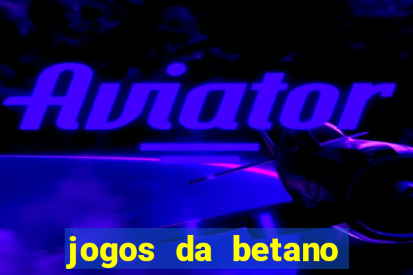 jogos da betano facil de ganhar