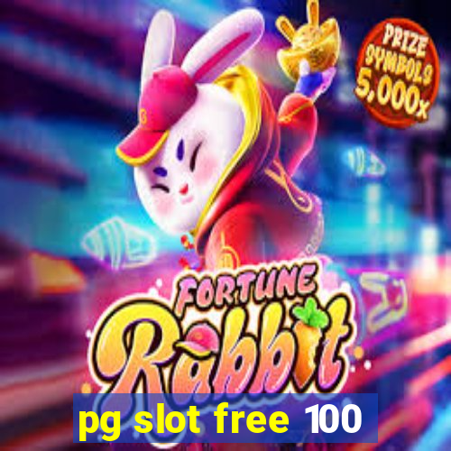 pg slot free 100