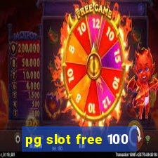 pg slot free 100