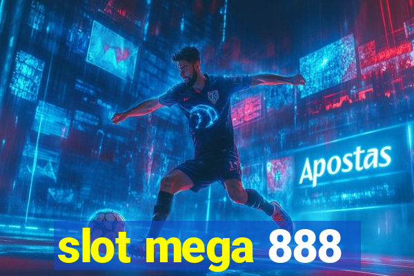 slot mega 888