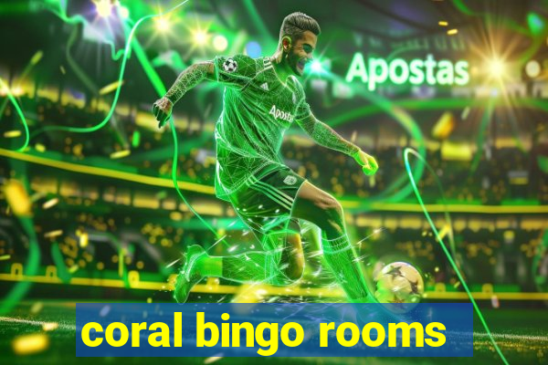 coral bingo rooms