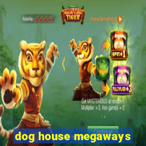 dog house megaways