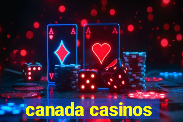 canada casinos