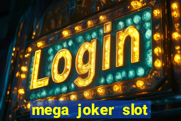 mega joker slot free play