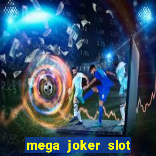 mega joker slot free play