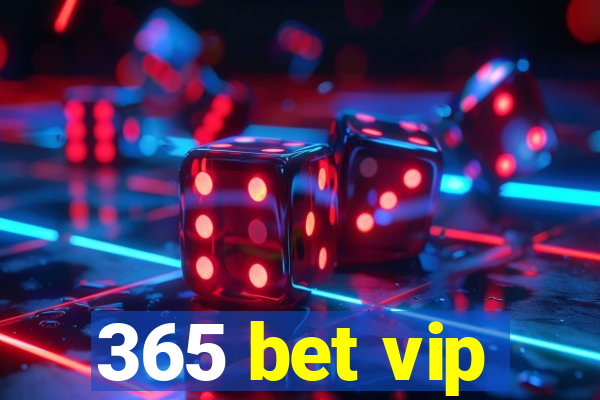 365 bet vip