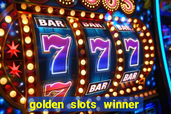 golden slots winner como sacar