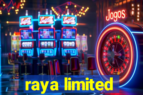 raya limited