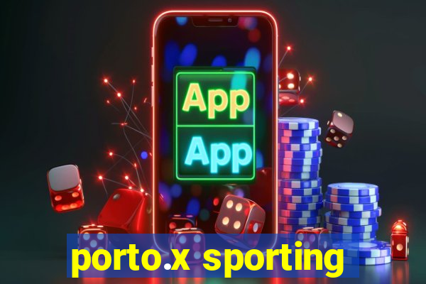 porto.x sporting