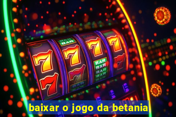 baixar o jogo da betania