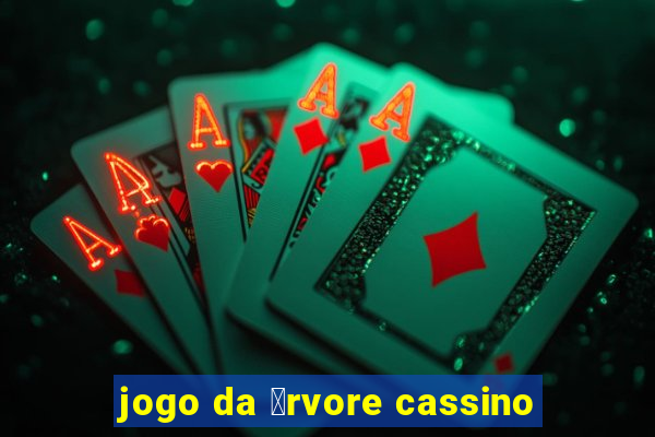 jogo da 谩rvore cassino