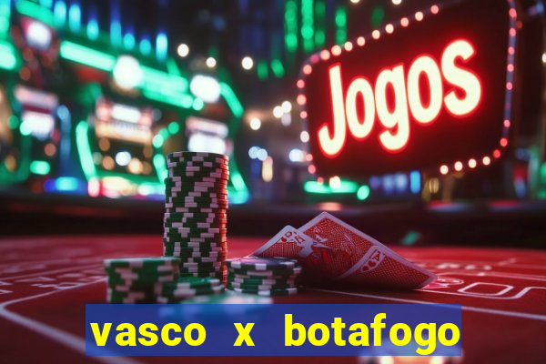 vasco x botafogo ao vivo futemax