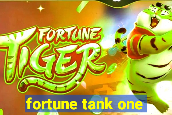 fortune tank one