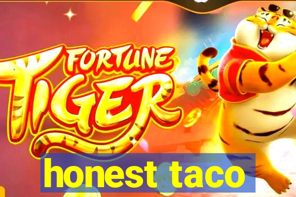 honest taco