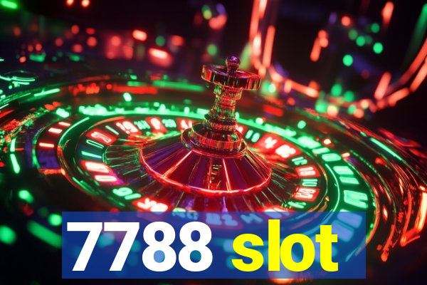 7788 slot