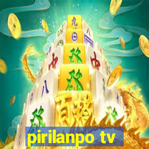 pirilanpo tv