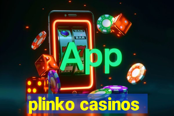 plinko casinos