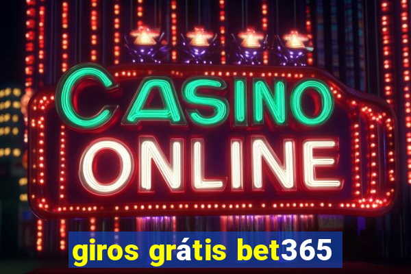 giros grátis bet365