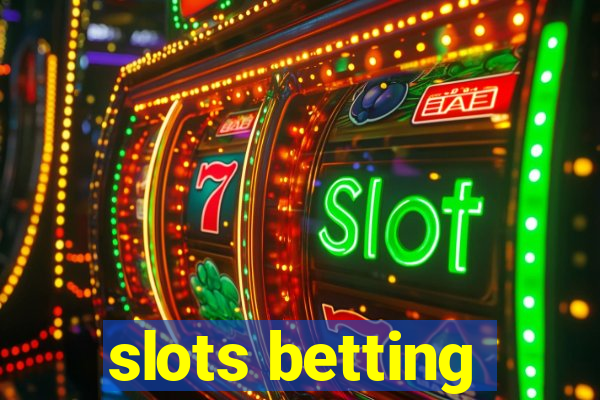 slots betting