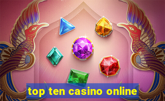 top ten casino online