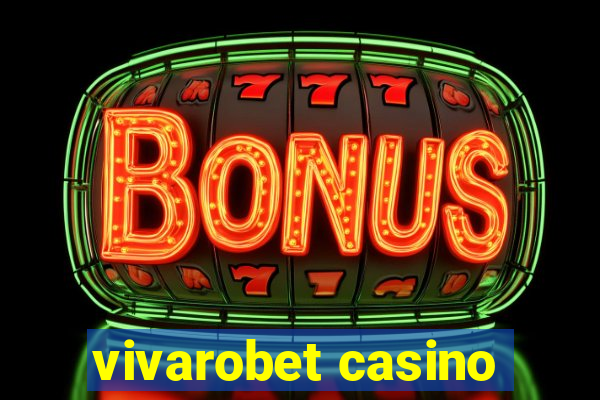 vivarobet casino