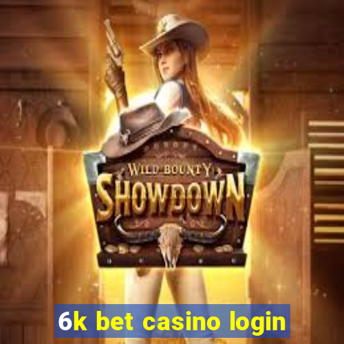 6k bet casino login