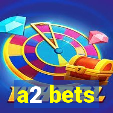 a2 bets