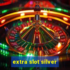 extra slot silver