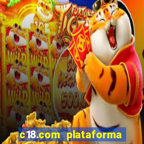 c18.com plataforma de jogos