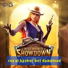 royal hacker bet download