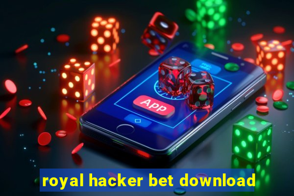 royal hacker bet download