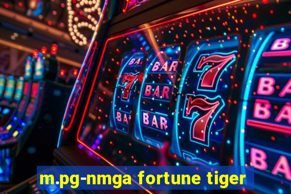 m.pg-nmga fortune tiger