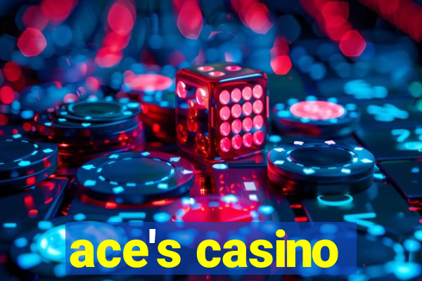 ace's casino