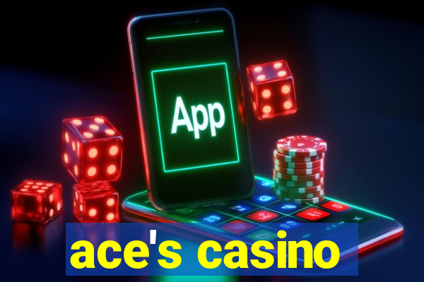 ace's casino