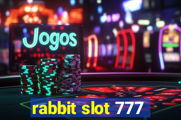 rabbit slot 777