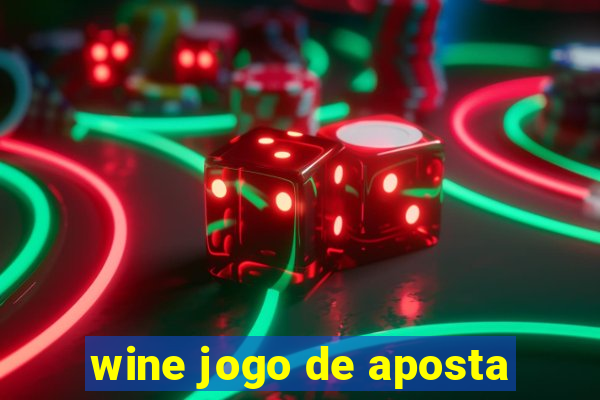 wine jogo de aposta