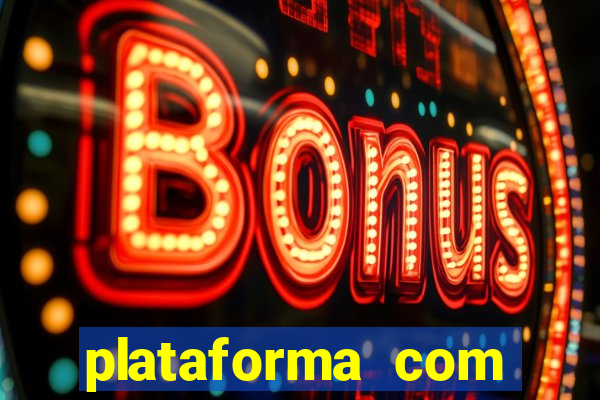 plataforma com bonus no cadastro sem deposito