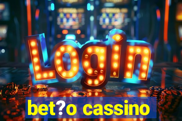 bet?o cassino