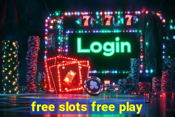 free slots free play