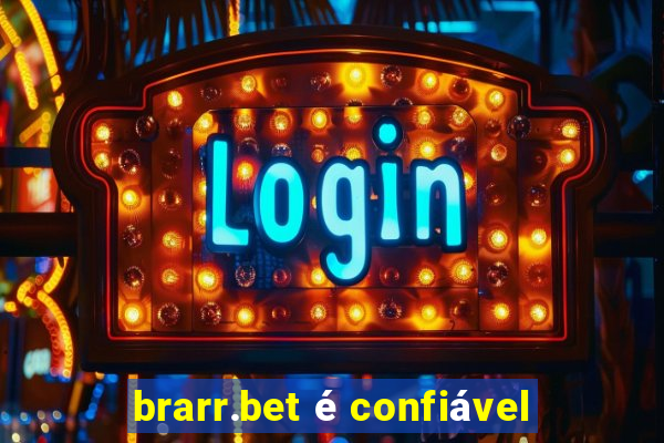 brarr.bet é confiável