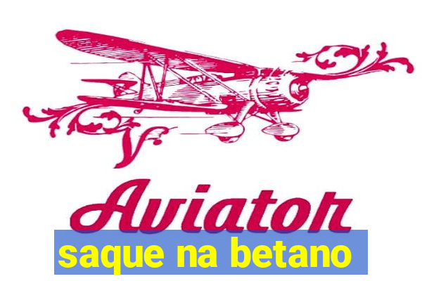 saque na betano