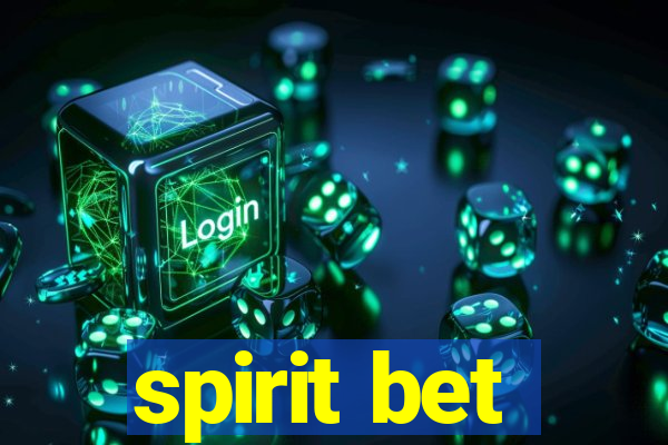 spirit bet