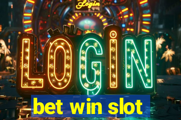 bet win slot