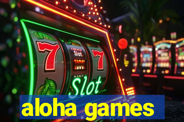 aloha games