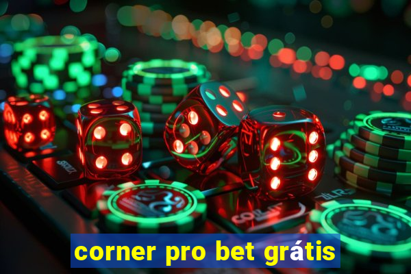 corner pro bet grátis