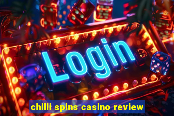 chilli spins casino review