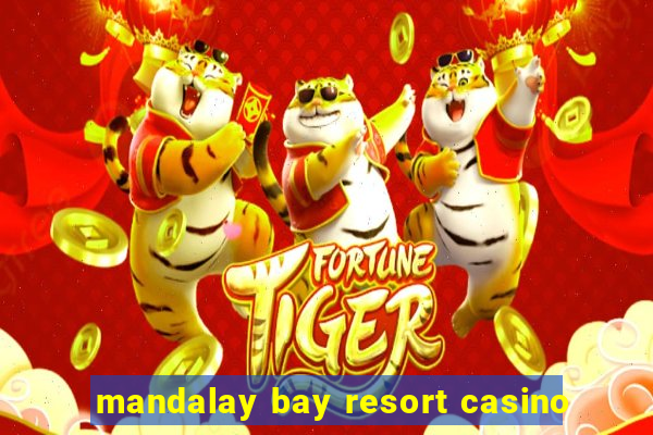 mandalay bay resort casino